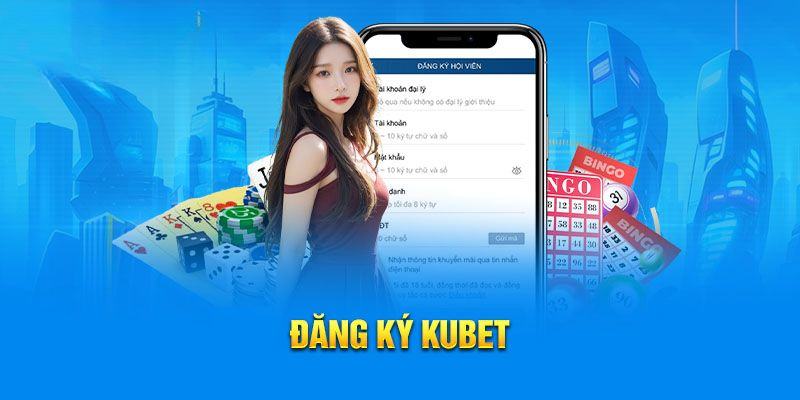 Giải đáp nhanh một số câu hỏi thường gặp từ hội viên về Kubet