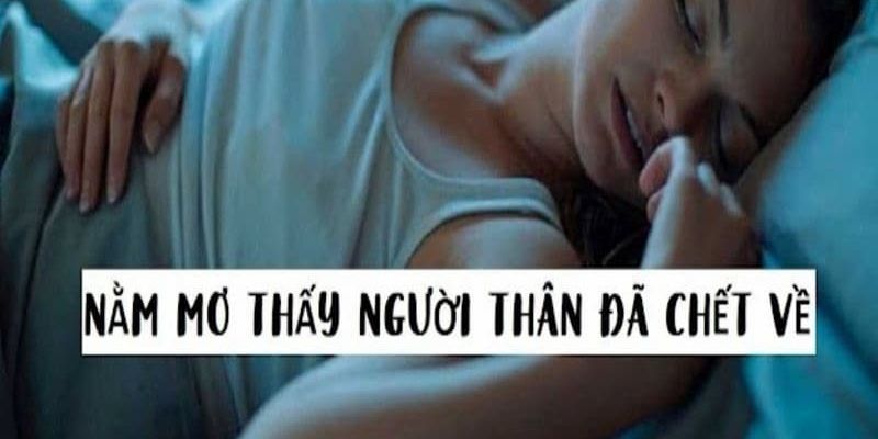 Chiêm bao gặp người đã khuất về cần cẩn thận chuyện tiền bạc