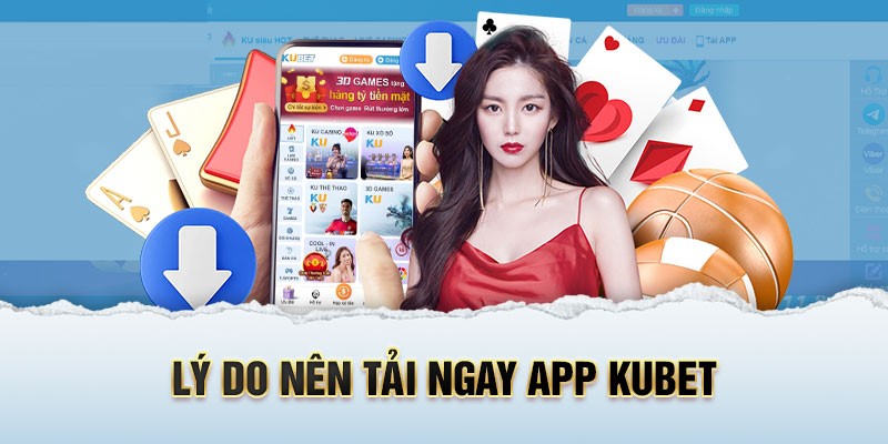 Lợi ích khi sử dụng app Kubet